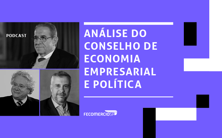 Ou&ccedil;a: Conselho de Economia Empresarial e Pol&iacute;tica da FecomercioSP discute cen&aacute;rio econ&ocirc;mico com avan&ccedil;o do coronav&iacute;rus