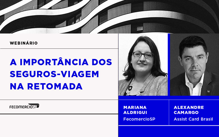 Saiba a import&acirc;ncia do seguro-viagem na retomada do turismo; reveja webin&aacute;rio