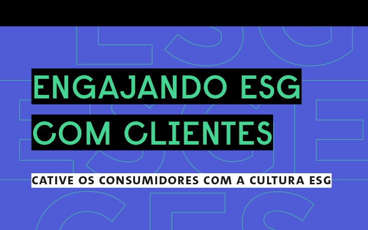 Comunique os resultados alcan&ccedil;ados pela cultura ESG; baixe o nosso e-book